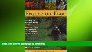 READ  France on Foot: Village to Village, Hotel to Hotel: How to Walk the French Trail System on