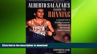 EBOOK ONLINE  Alberto Salazar s Guide to Running  PDF ONLINE