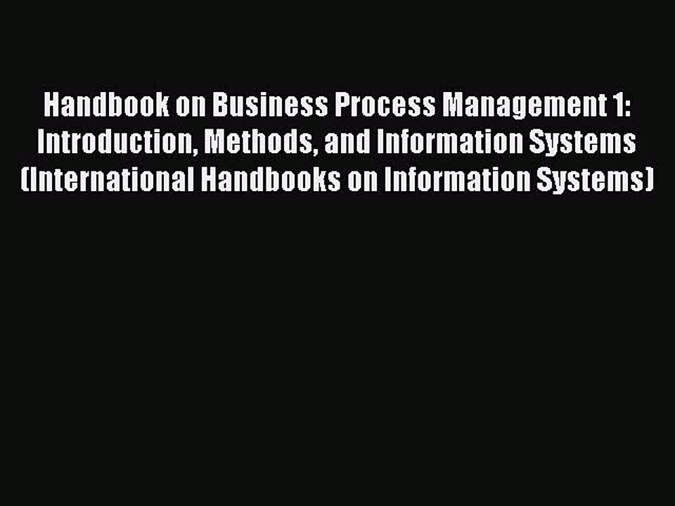 [PDF] Handbook on Business Process Management 1: Introduction Methods and Information Systems