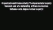 [PDF] Organizational Generativity: The Appreciate Inquiry Summit and a Scholarship of Transformation
