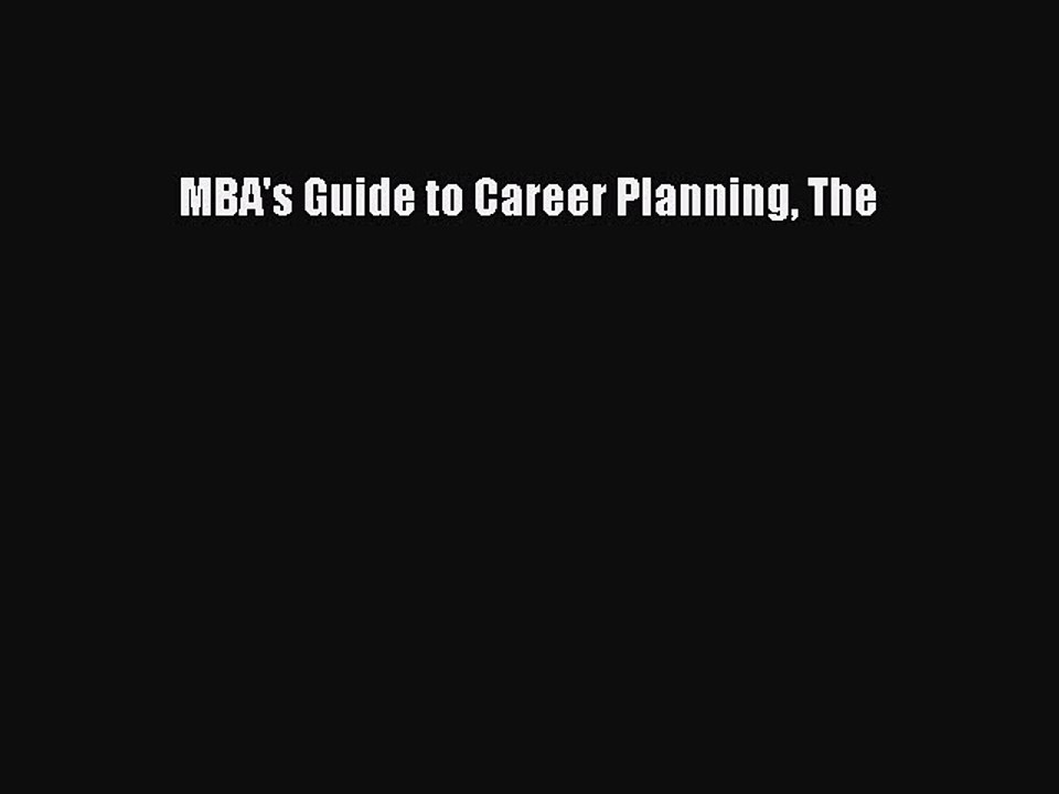 [PDF] MBA's Guide to Career Planning The Full Online