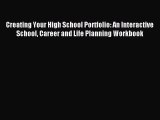 [PDF] Creating Your High School Portfolio: An Interactive School Career and Life Planning Workbook