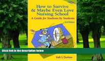 Big Deals  How to Survive and Maybe Even Love Nursing School!: A Guide for Students by Students