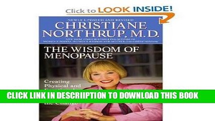 [New] The Wisdom of Menopause Creating Physical byNorthrup Exclusive Full Ebook