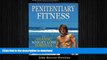 READ  Penitentiary Fitness: The Amazing Weight Loss Formula or A Bodyweight Exercises and