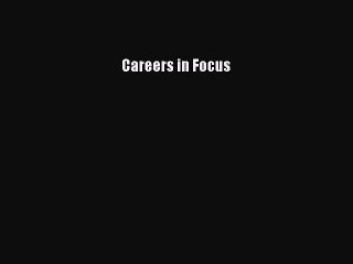 [PDF] Careers in Focus Full Online