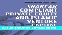 [PDF] Shari ah Compliant Private Equity and Islamic Venture Capital (Edinburgh Guides to Islamic