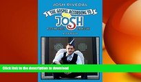 FAVORITE BOOK  The Gospel According to Josh: A 28-Year Gentile Bar Mitzvah  PDF ONLINE