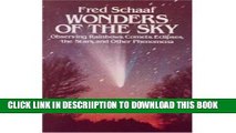 [New] Wonders of the Sky: Observing Rainbows, Comets, Eclipses, the Stars and Other Phenomena