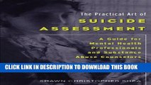 [Read PDF] The Practical Art of Suicide Assessment: A Guide for Mental Health Professionals and