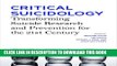 [Read PDF] CRITICAL SUICIDOLOGY: Transforming Suicide Research and Prevention for the 21st Century