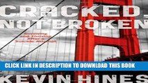 [Read PDF] Cracked, Not Broken: Surviving and Thriving After a Suicide Attempt Ebook Online