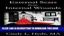 [Read PDF] External Scars from Internal Wounds: Suicide and self-harming is prevented when deep