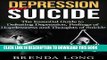 [Read PDF] Depression and Suicide: The Essential Guide to Defeating Depression, Feelings of