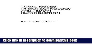 [Popular Books] Legal Issues in Biotechnology and Human Reproduction: Artificial Conception and