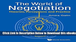 [Reads] World Of Negotiation, The: Theories, Perceptions And Practice Online Ebook