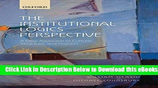 [Reads] The Institutional Logics Perspective: A New Approach to Culture, Structure and Process