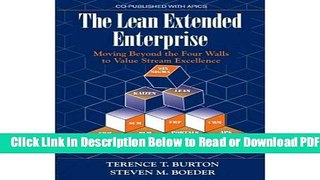 [Get] The Lean Extended Enterprise: Moving Beyond the Four Walls to Value Stream Excellence