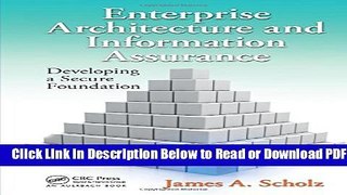 [Download] Enterprise Architecture and Information Assurance: Developing a Secure Foundation Free