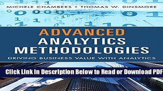 [Get] Advanced Analytics Methodologies: Driving Business Value with Analytics Popular Online