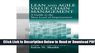 [Get] Lean and Agile Value Chain Management: A Guide to the Next Level of Improvement Free New