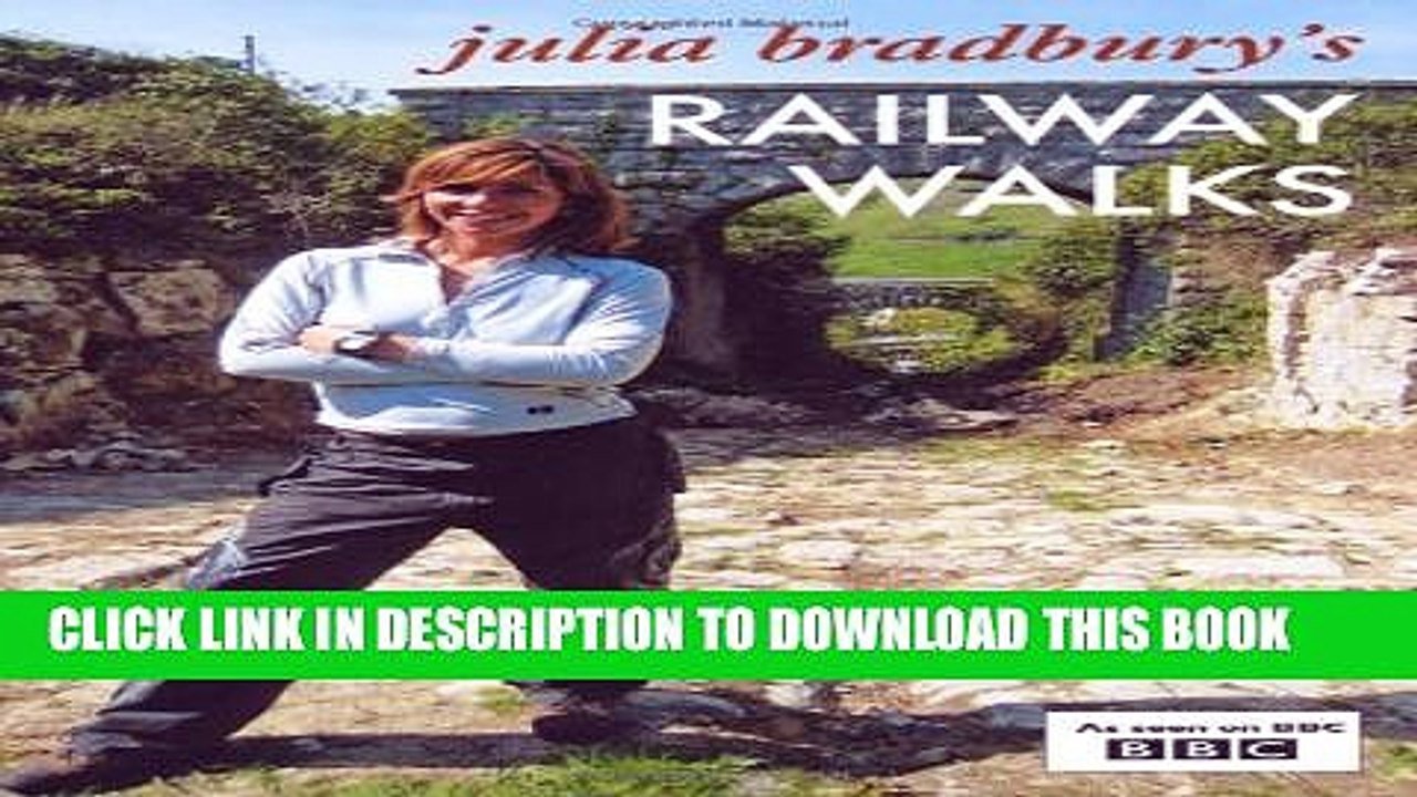 [PDF] Julia Bradbury s "Railway Walks" Full Online