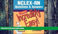 Big Deals  NCLEX-RN Questions   Answers Made Incredibly Easy! (Incredibly Easy! SeriesÂ®)  Free