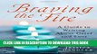 [PDF] Braving the Fire: A Guide to Writing About Grief and Loss Popular Online