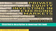 Read Private Equity Investing in Emerging Markets: Opportunities for Value Creation (Global