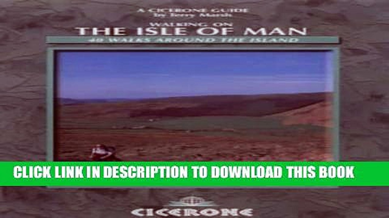 [PDF] The Isle of Man: A Walker s Guide: 40 Walks Around the Island (Cicerone British Walking) of