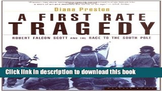Read A First Rate Tragedy: Robert Falcon Scott and the Race to the South Pole  Ebook Online