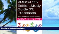 Big Deals  PMBOK 5th Edition Study Guide 03: Processes (New PMP Exam Cram)  Free Full Read Most
