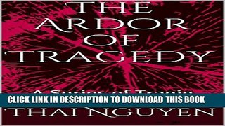 [Read PDF] The Ardor of Tragedy: A Series of Tragic Poems Download Online