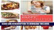 [Read] Happy Cooking: Make Every Meal Count ... Without Stressing Out Ebook Free