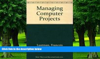 Big Deals  Managing Computer Projects  Free Full Read Best Seller