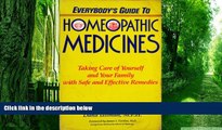 Big Deals  Everybody s Guide To Homeopathic Medicines  Free Full Read Best Seller