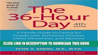 [PDF] The 36-Hour Day: A Family Guide to Caring for People with Alzheimer Disease, Other