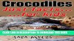 [New] Crocodiles : Just Facts For Kids Exclusive Online