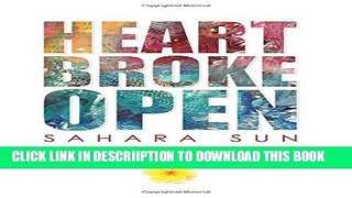 [New] Heart Broke Open: A healing journey through the heart of Lyme disease Exclusive Full Ebook