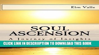 [New] Soul Ascension: A Journey of Insights Exclusive Full Ebook