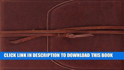 [PDF] ESV Single Column Journaling Bible (Brown, Flap with Strap) Popular Online