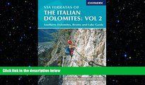 READ book  Via Ferratas of the Italian Dolomites, Vol 2: Southern Dolomites, Brenta and Lake