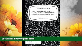 Full [PDF] Downlaod  The PMP Notebook: The study companion to help you remember and pass the PMP
