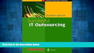 Must Have  Successful IT Outsourcing: From Choosing a Provider to Managing the Project