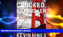 READ  Cracked, Not Broken: Surviving and Thriving After a Suicide Attempt  PDF ONLINE