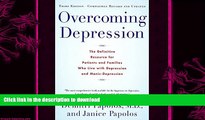 FAVORITE BOOK  Overcoming Depression: The Definitive Resource for Patients and Families Who Live