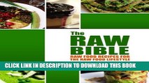 [PDF] The Raw Bible - Raw Food Recipes for the Raw Food Lifestyle: 200 Recipes - The Definitive