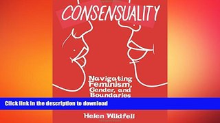 FAVORITE BOOK  Consensuality: Navigating Feminism, Gender, and Boundaries Towards Loving