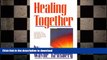 FAVORITE BOOK  Healing Together: A Guide to Intimacy and Recovery for Co-Dependent Couples FULL