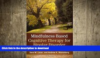 GET PDF  Mindfulness-Based Cognitive Therapy for Bipolar Disorder  BOOK ONLINE